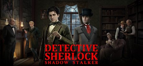 Detective Sherlock: Shadow Stalker